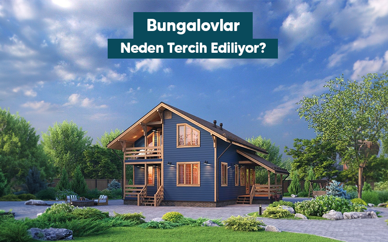 Bungalovlar Neden Tercih Ediliyor?